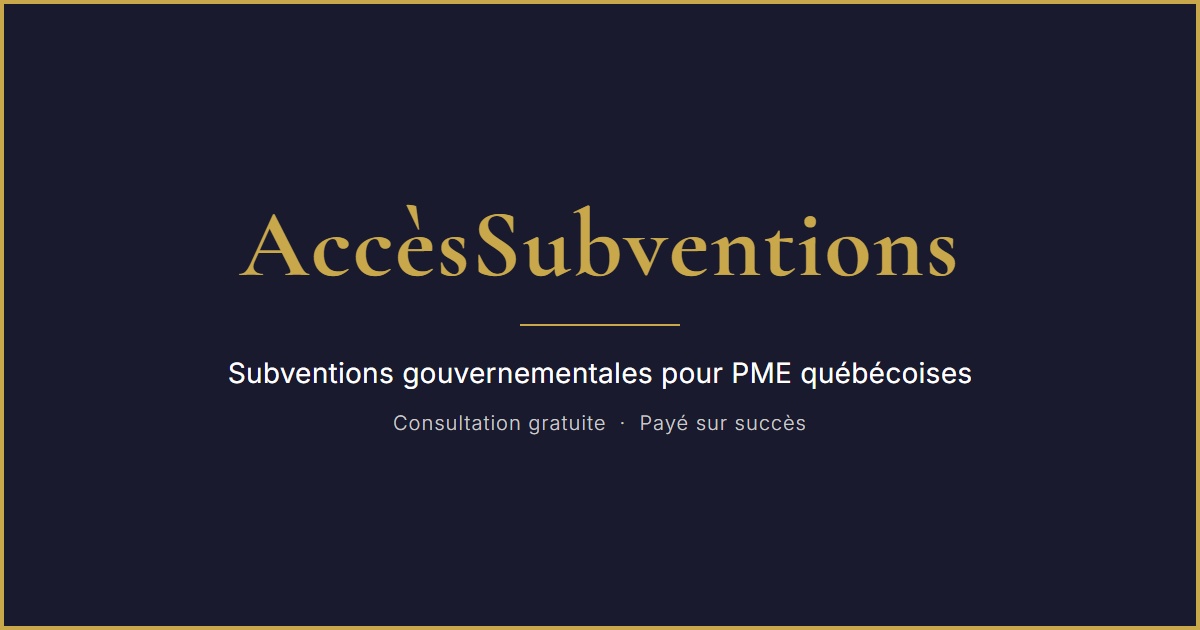 Subventions gouvernementales Québec | Accès Subventions